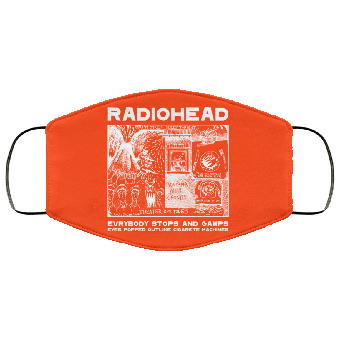 Radiohead Evrybody Stops And Gawps Eyes Popped Outlike Cigarete Machines Face Mask