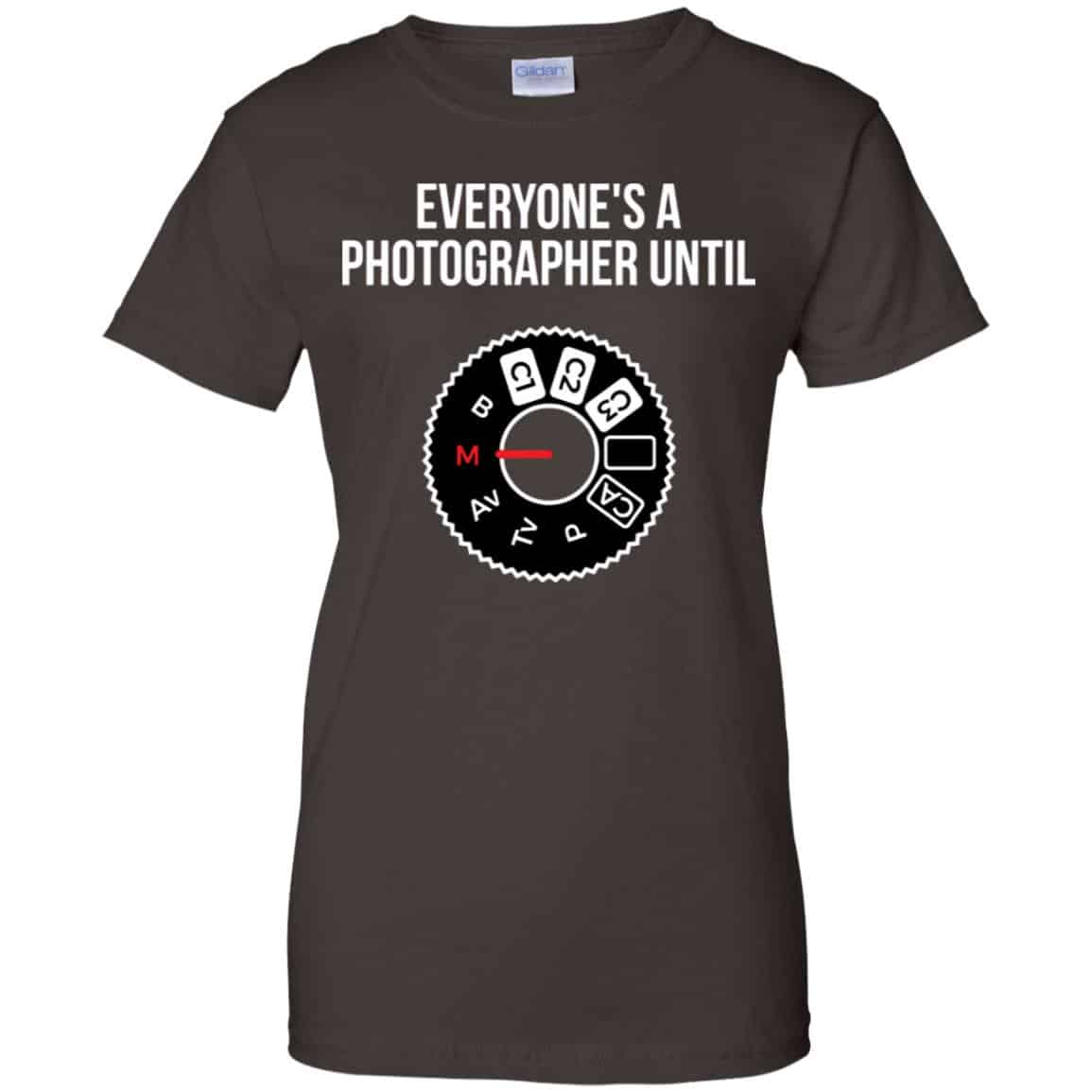 Everyone’s A Photographer Until Shirt, Hoodie, Tank