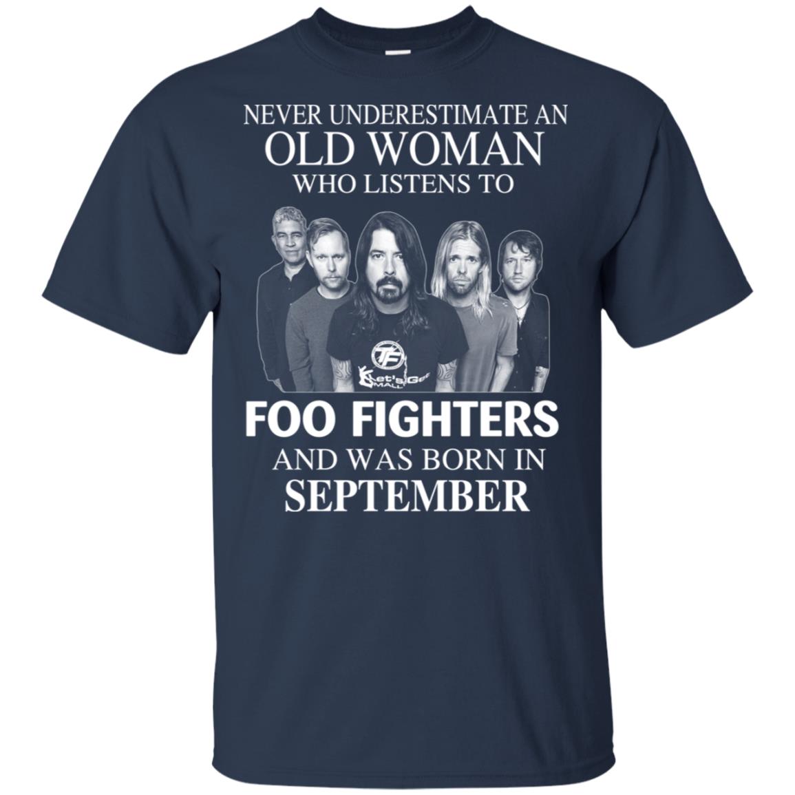 An Old Woman Who Listens To Foo Fighters And Was Born In September T-Shirts, Hoodie, Tank