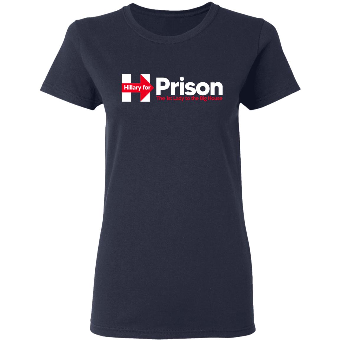 Hillary For Prison The 1st Lady To The Big House Shirt, Hoodie, Tank