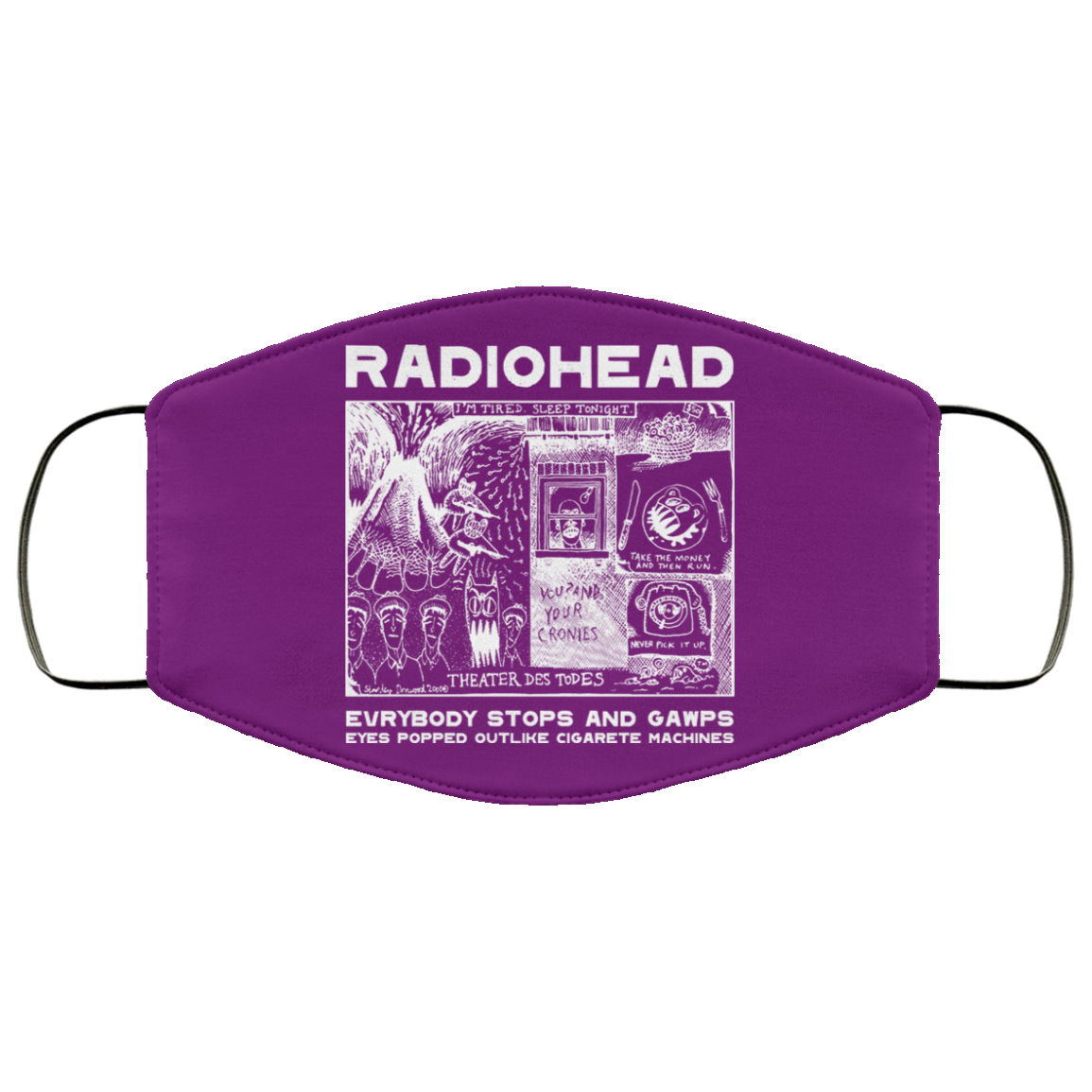 Radiohead Evrybody Stops And Gawps Eyes Popped Outlike Cigarete Machines Face Mask