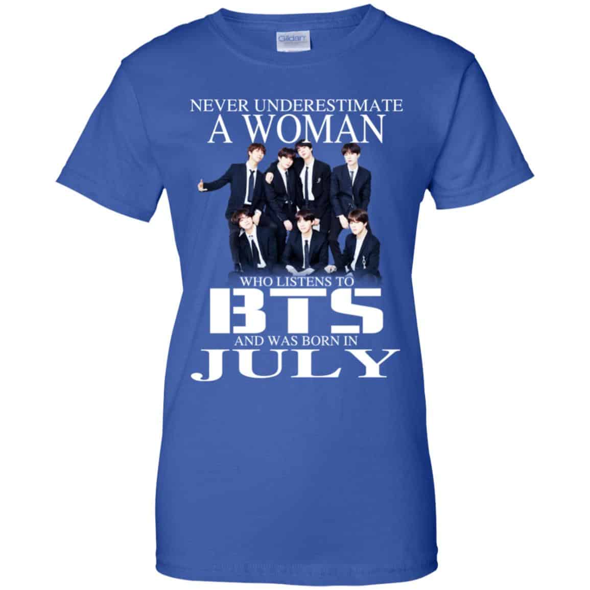 A Woman Who Listens To BTS And Was Born In July T-Shirts, Hoodie, Tank