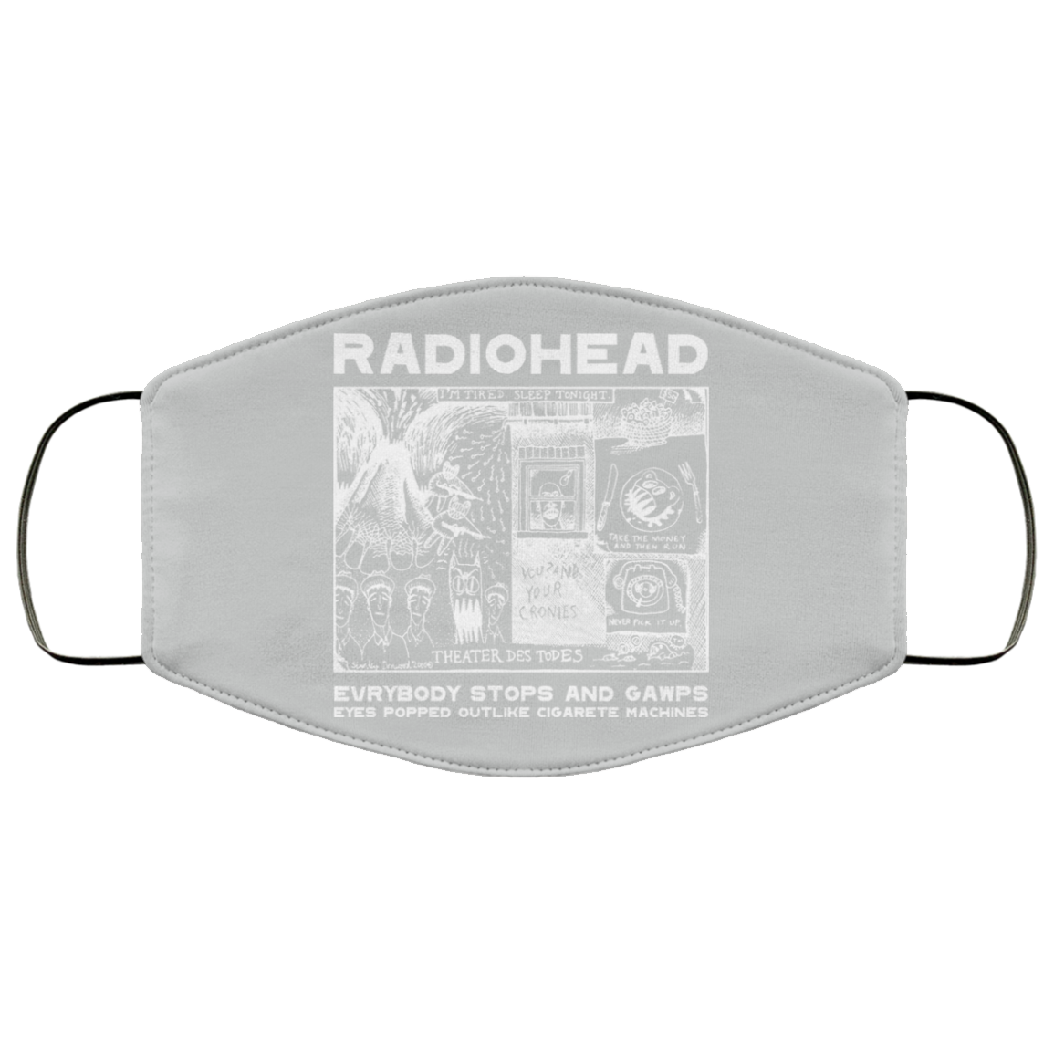 Radiohead Evrybody Stops And Gawps Eyes Popped Outlike Cigarete Machines Face Mask