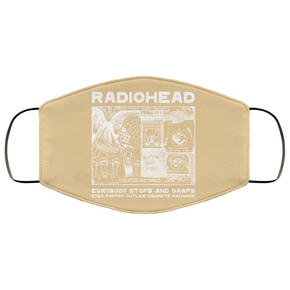 Radiohead Evrybody Stops And Gawps Eyes Popped Outlike Cigarete Machines Face Mask