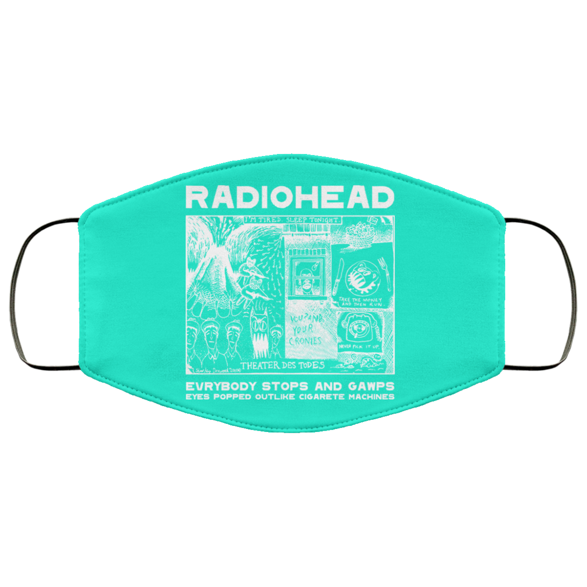 Radiohead Evrybody Stops And Gawps Eyes Popped Outlike Cigarete Machines Face Mask