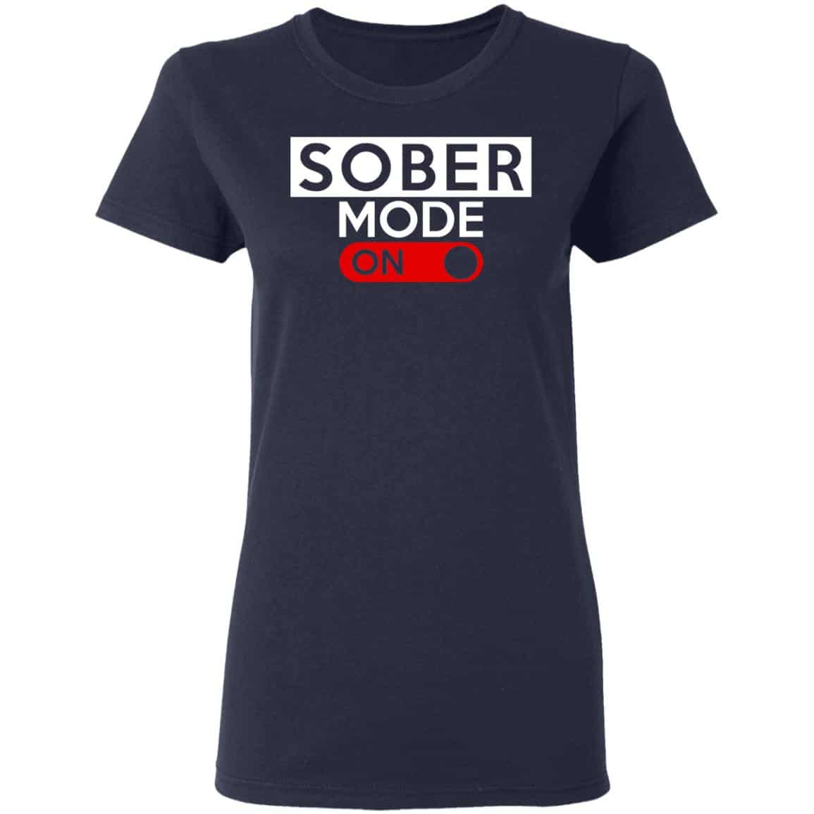 Official Sober Mode On Shirt, Hoodie, Tank
