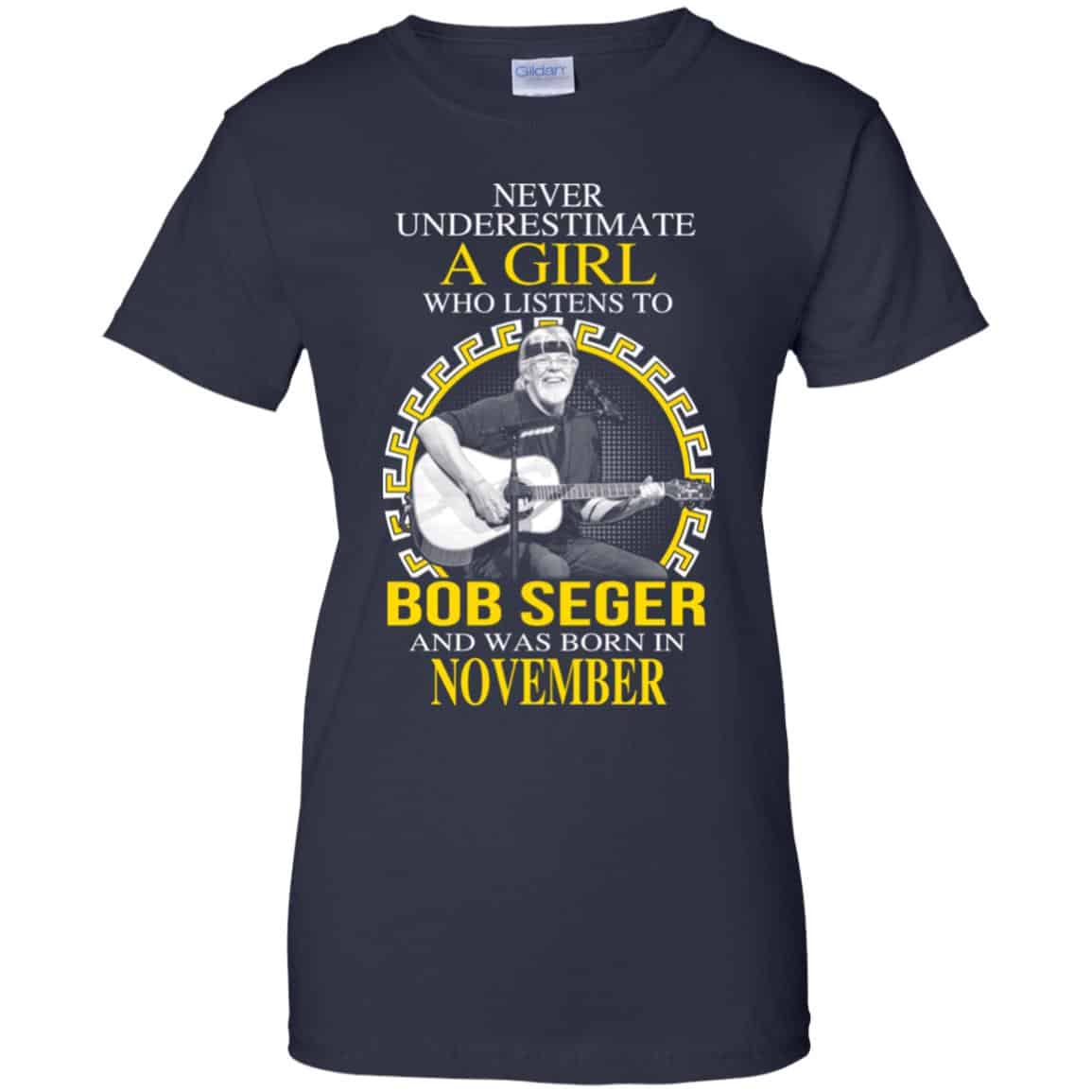 A Girl Who Listens To Bob Seger And Was Born In November T-Shirts, Hoodie, Tank
