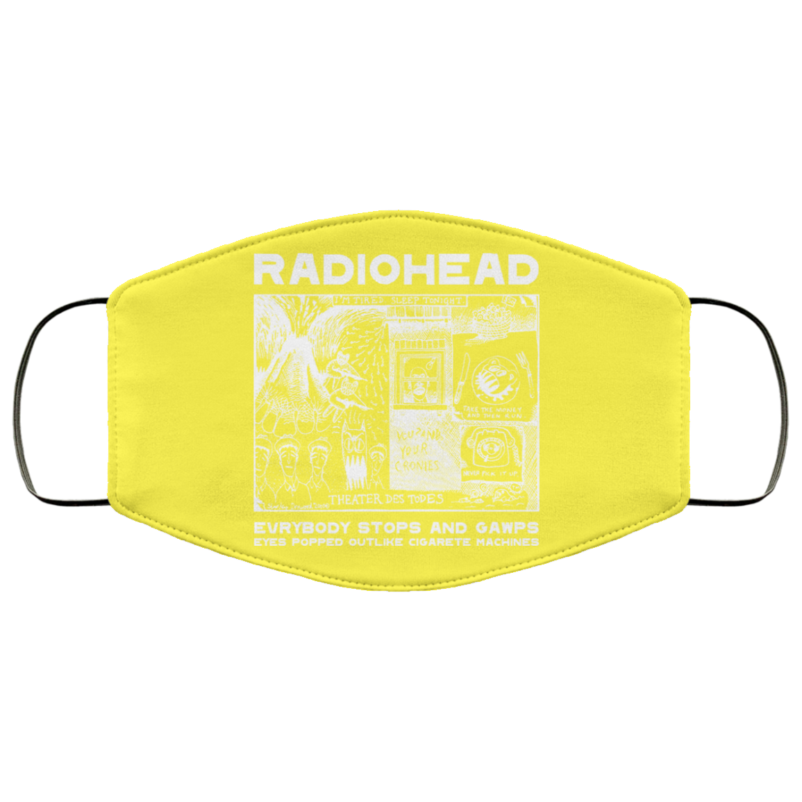 Radiohead Evrybody Stops And Gawps Eyes Popped Outlike Cigarete Machines Face Mask