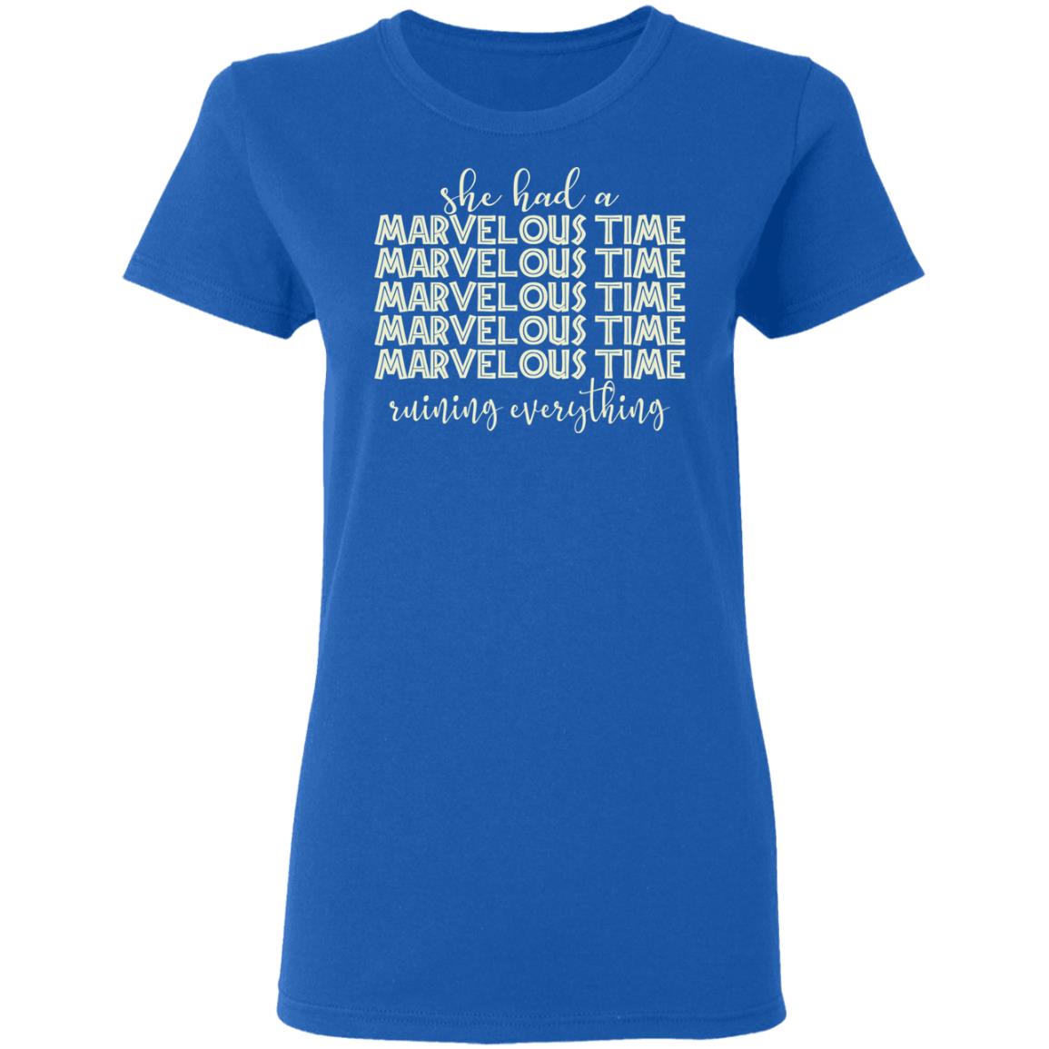 She Had A Marvelous Time Shirt, Hoodie, Tank