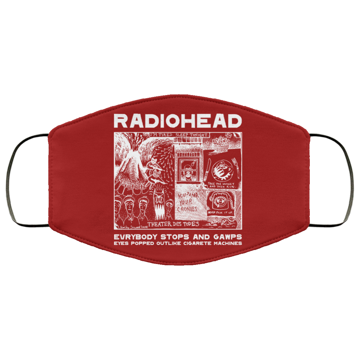 Radiohead Evrybody Stops And Gawps Eyes Popped Outlike Cigarete Machines Face Mask