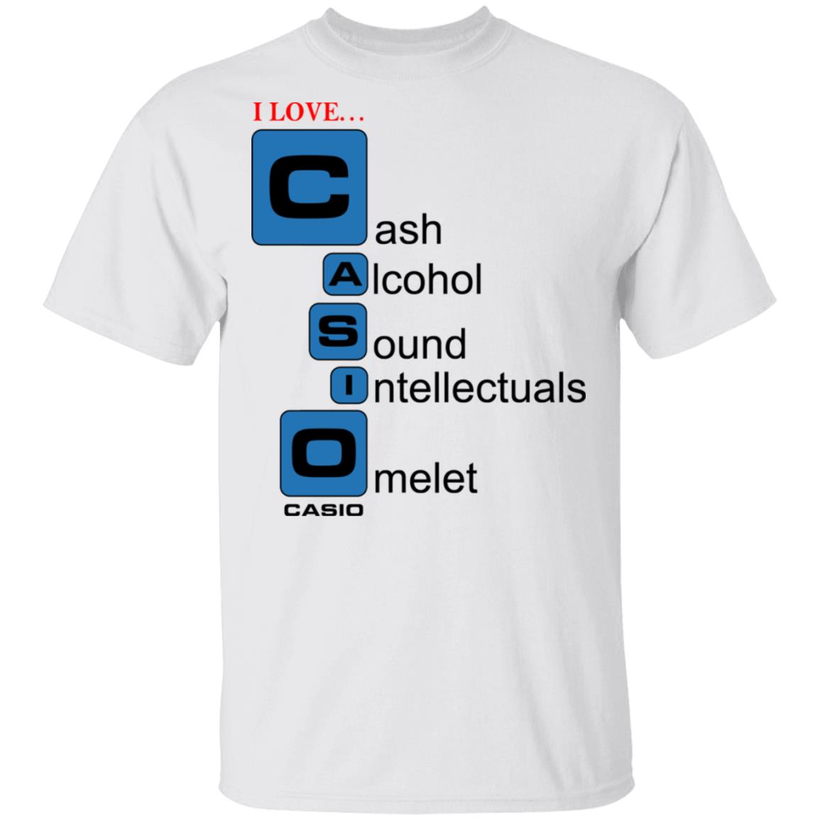 I Love Casino Cash Alcohol Sound Intellectuals Omelet Shirt, Hoodie, Tank
