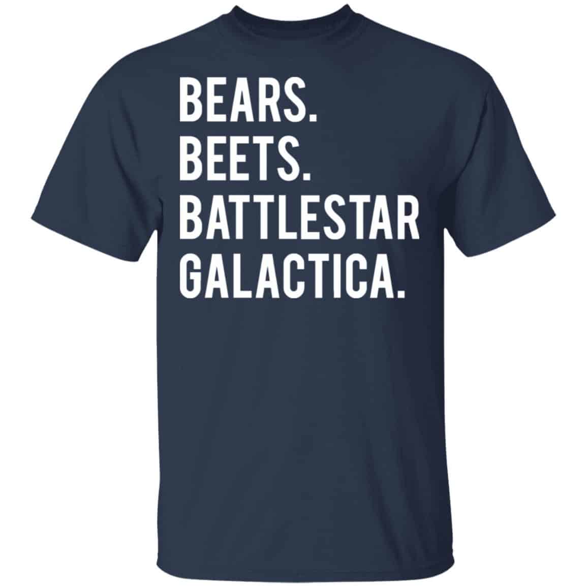 Bears Beets Battlestar Galactica Shirt, Hoodie, Tank
