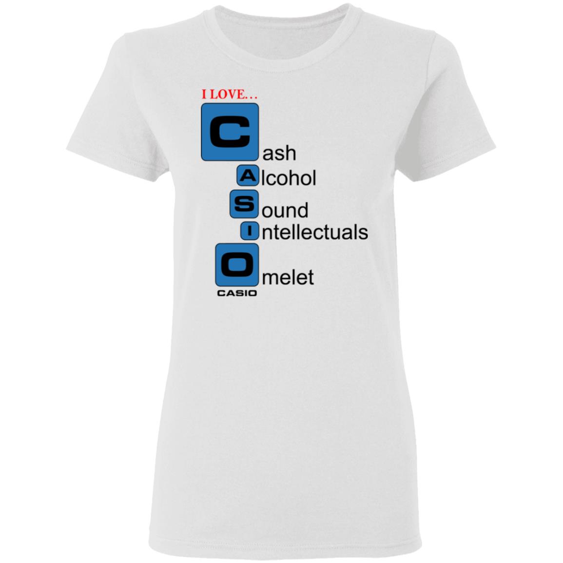 I Love Casino Cash Alcohol Sound Intellectuals Omelet Shirt, Hoodie, Tank