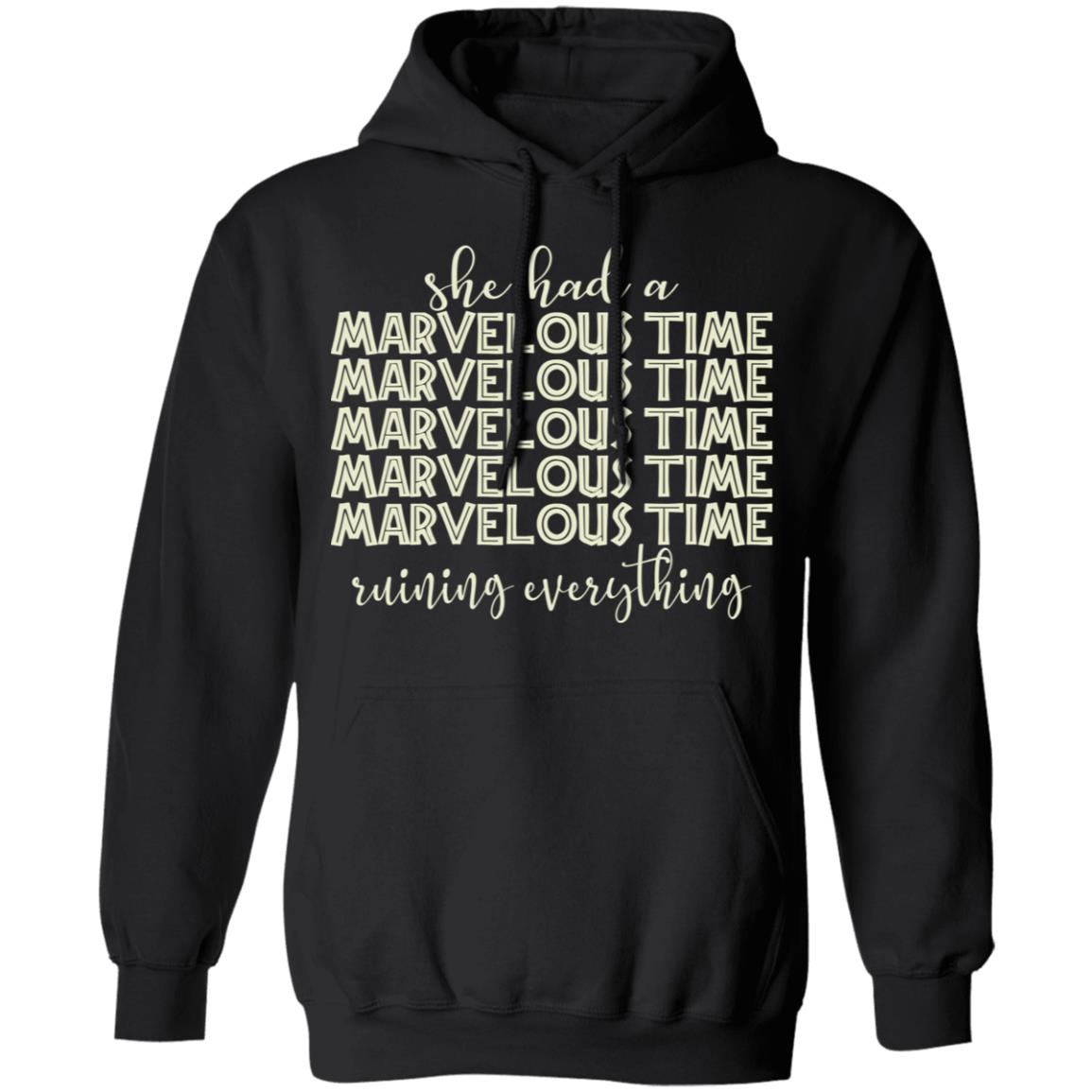 She Had A Marvelous Time Shirt, Hoodie, Tank