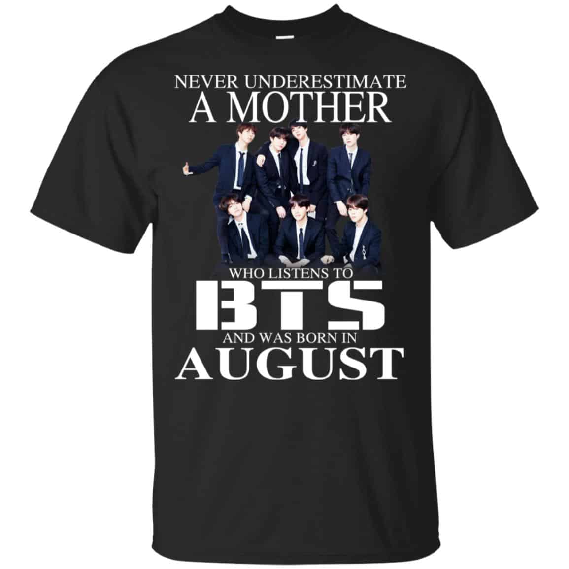 A Mother Who Listens To BTS And Was Born In August T-Shirts, Hoodie, Tank
