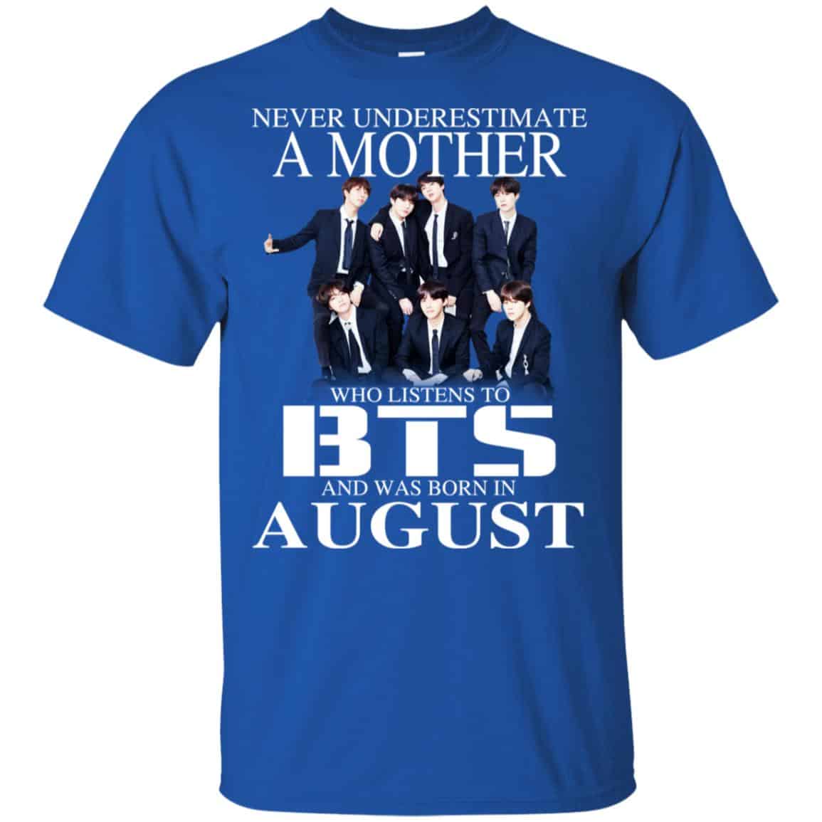 A Mother Who Listens To BTS And Was Born In August T-Shirts, Hoodie, Tank