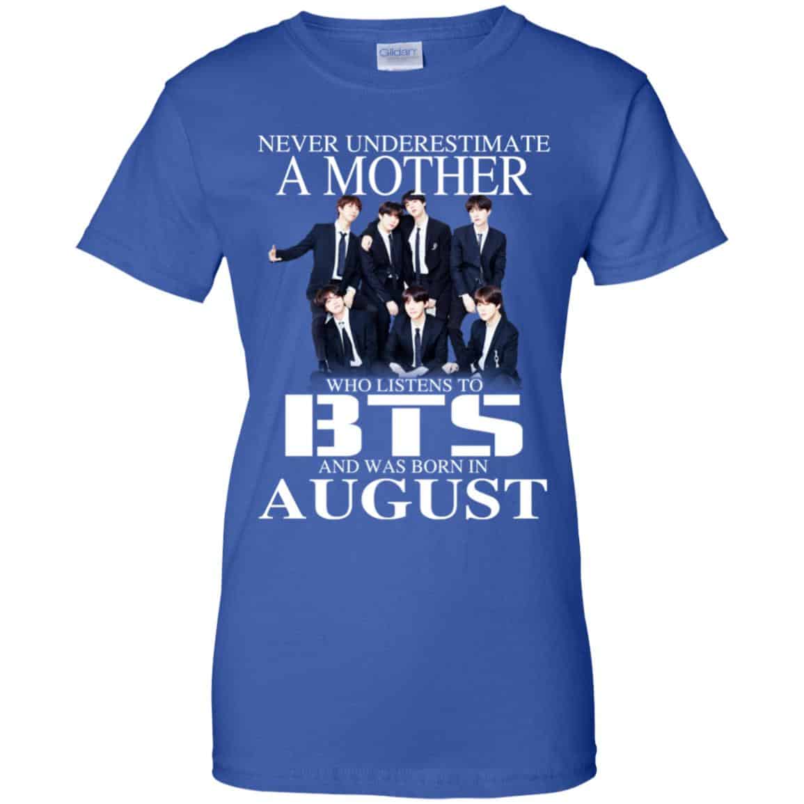 A Mother Who Listens To BTS And Was Born In August T-Shirts, Hoodie, Tank