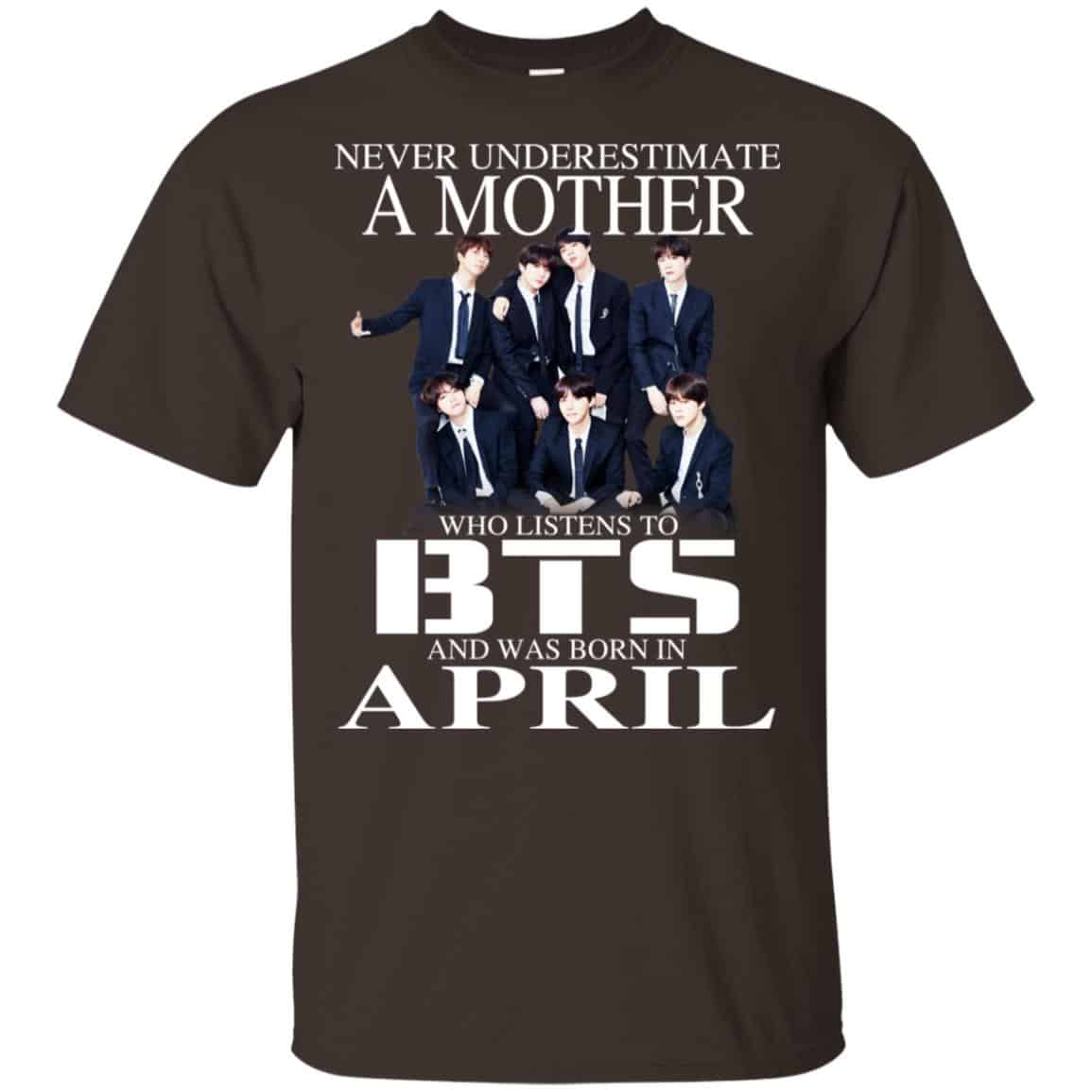 A Mother Who Listens To BTS And Was Born In April T-Shirts, Hoodie, Tank