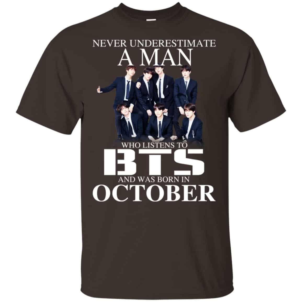 A Man Who Listens To BTS And Was Born In October T-Shirts, Hoodie, Tank