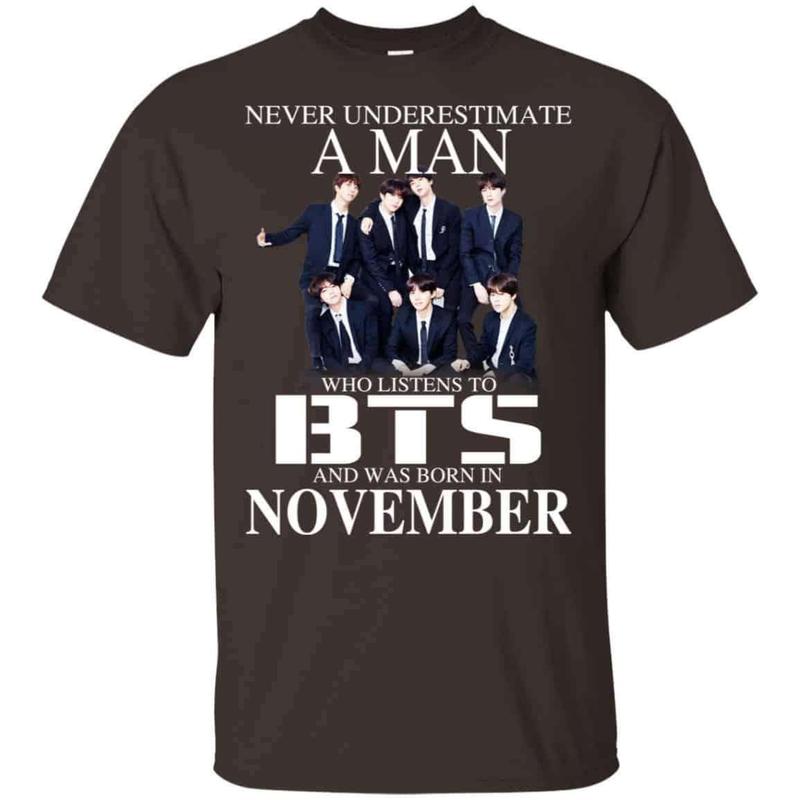 A Man Who Listens To BTS And Was Born In November T-Shirts, Hoodie, Tank