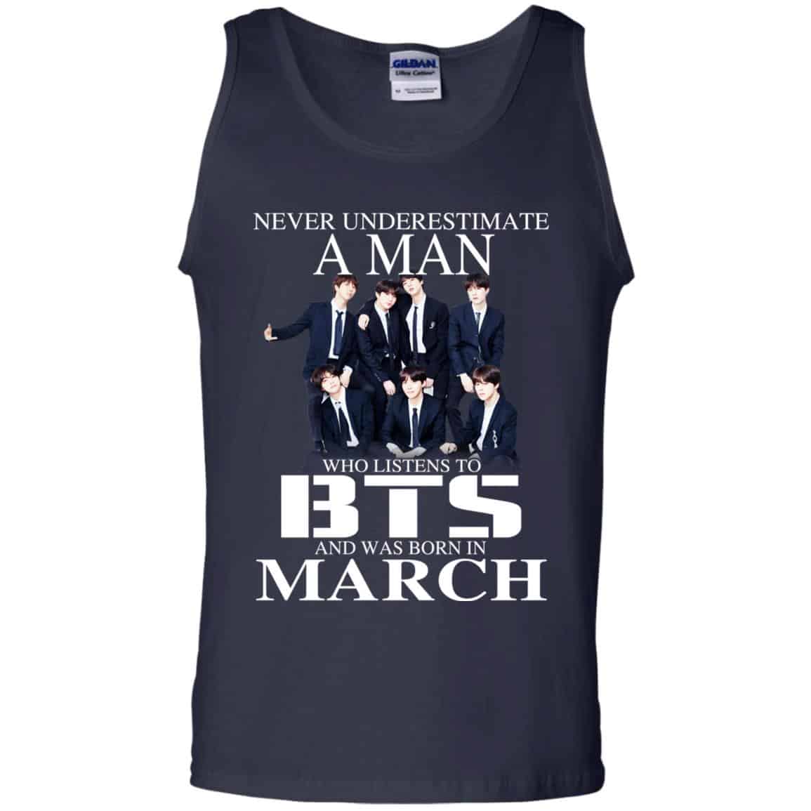 A Man Who Listens To BTS And Was Born In March T-Shirts, Hoodie, Tank