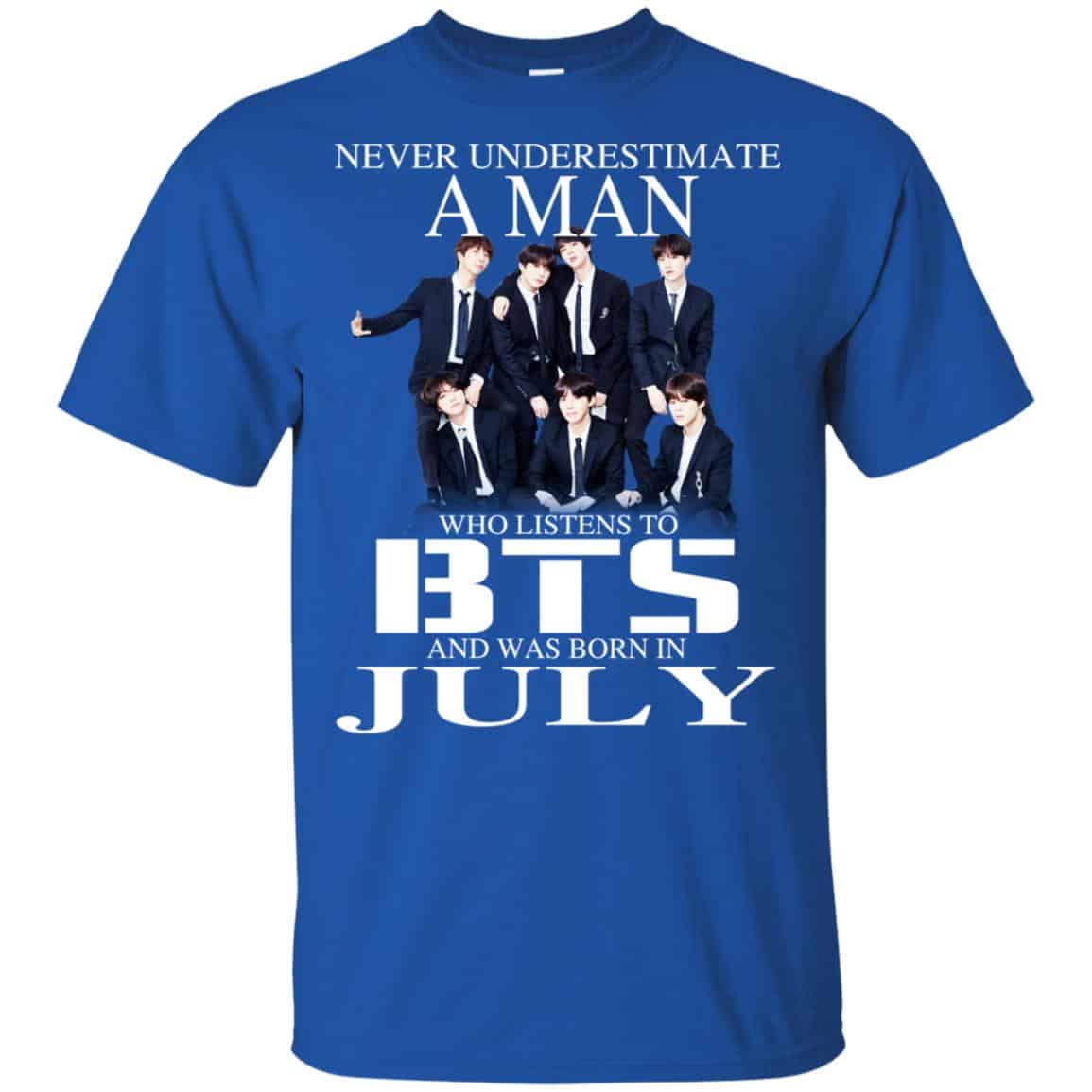 A Man Who Listens To BTS And Was Born In July T-Shirts, Hoodie, Tank