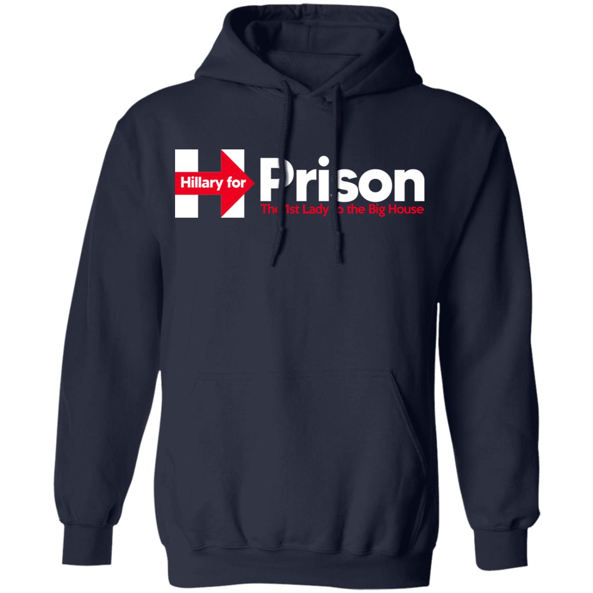 Hillary For Prison The 1st Lady To The Big House Shirt, Hoodie, Tank