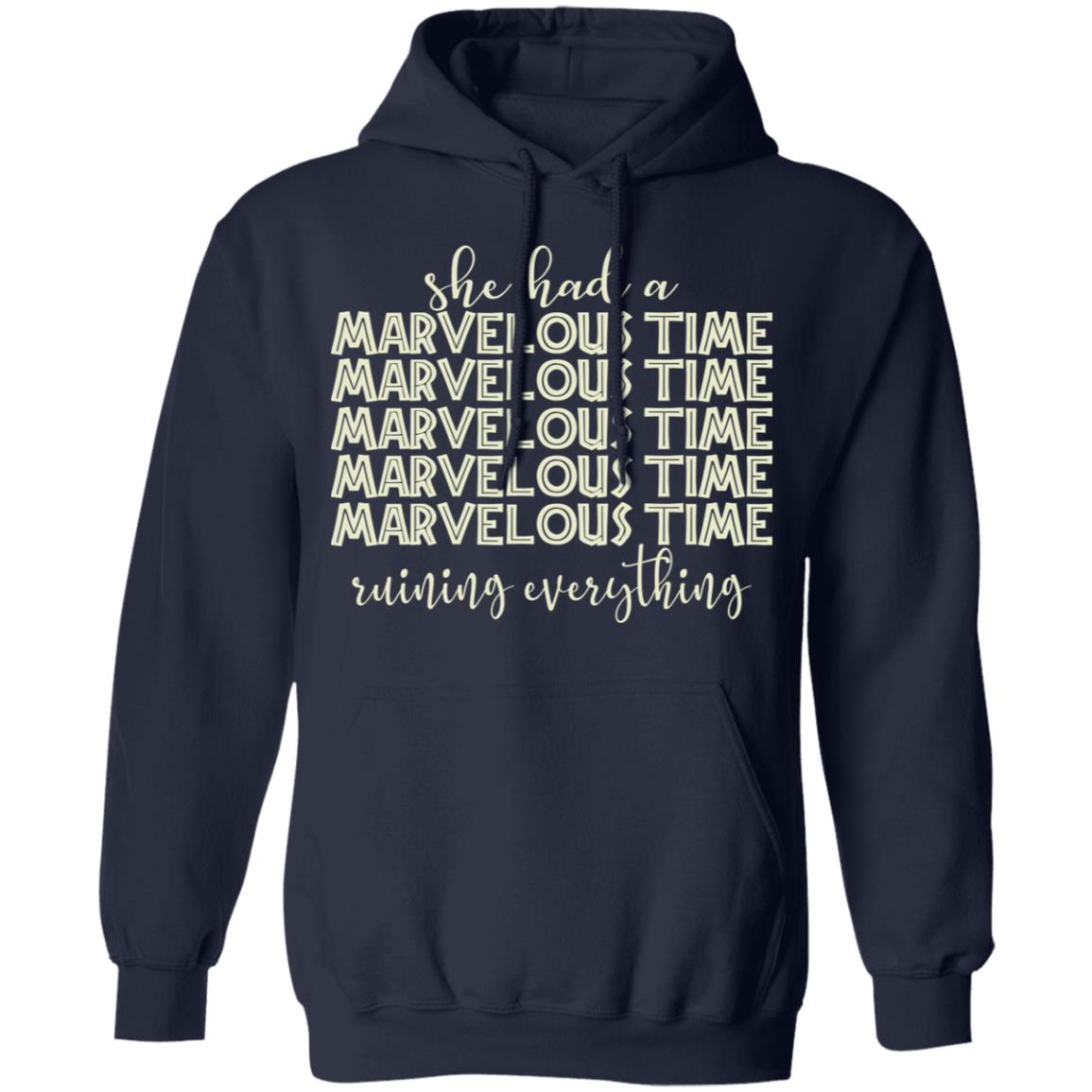 She Had A Marvelous Time Shirt, Hoodie, Tank