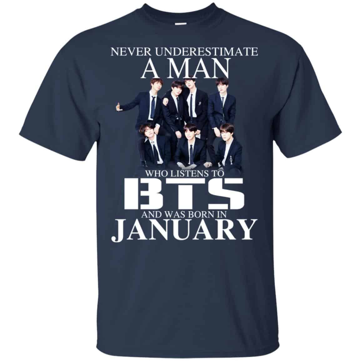 A Man Who Listens To BTS And Was Born In January T-Shirts, Hoodie, Tank