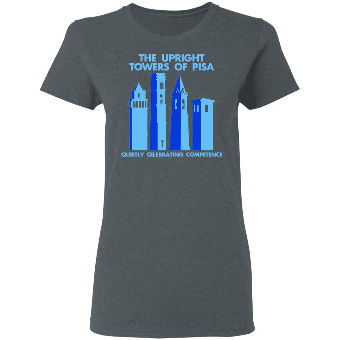 The Upright Towers Of Pisa Quietly Celebrating Competence Shirt, Hoodie, Tank
