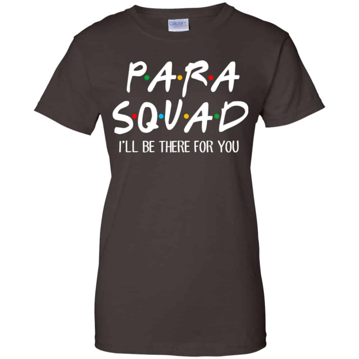 Para Squad I’ll Be There For You Shirt, Hoodie, Tank