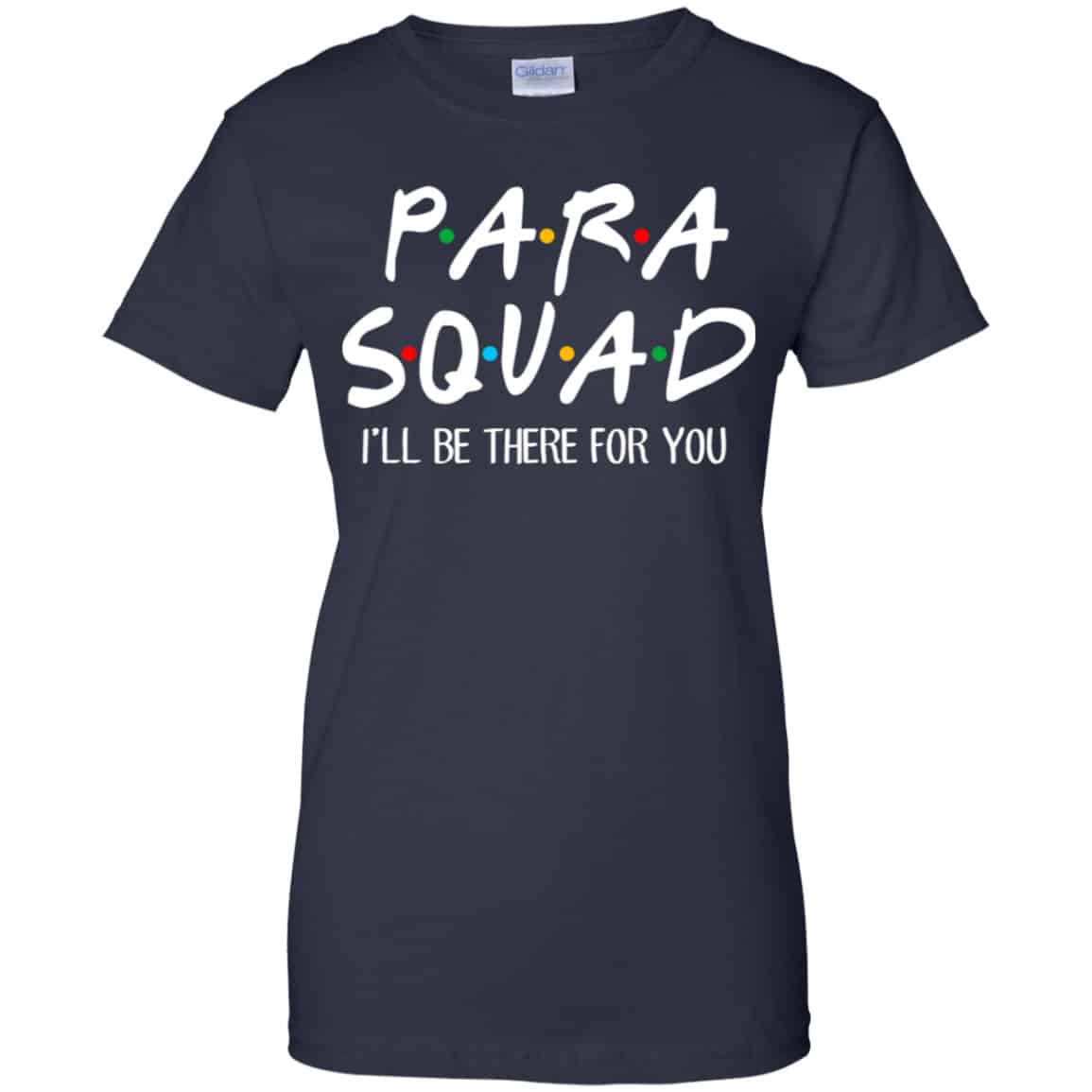 Para Squad I’ll Be There For You Shirt, Hoodie, Tank
