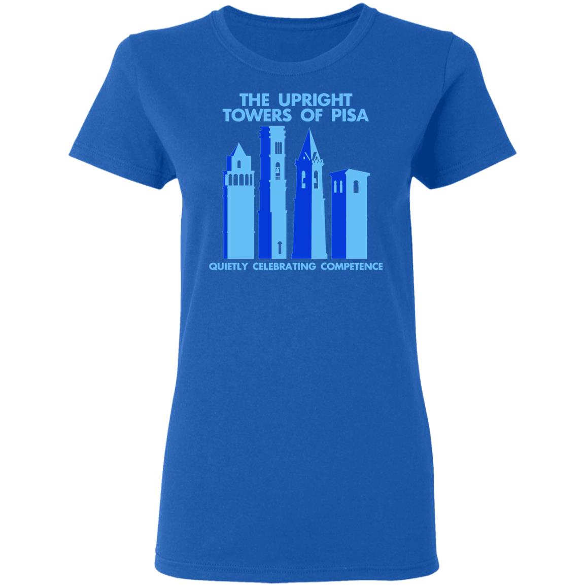 The Upright Towers Of Pisa Quietly Celebrating Competence Shirt, Hoodie, Tank
