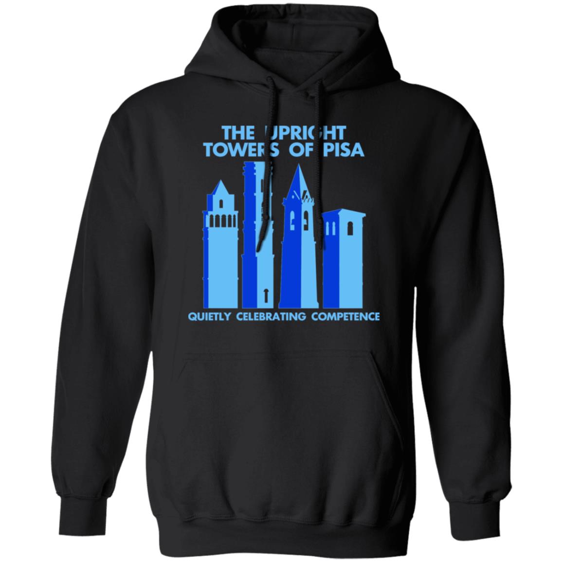 The Upright Towers Of Pisa Quietly Celebrating Competence Shirt, Hoodie, Tank