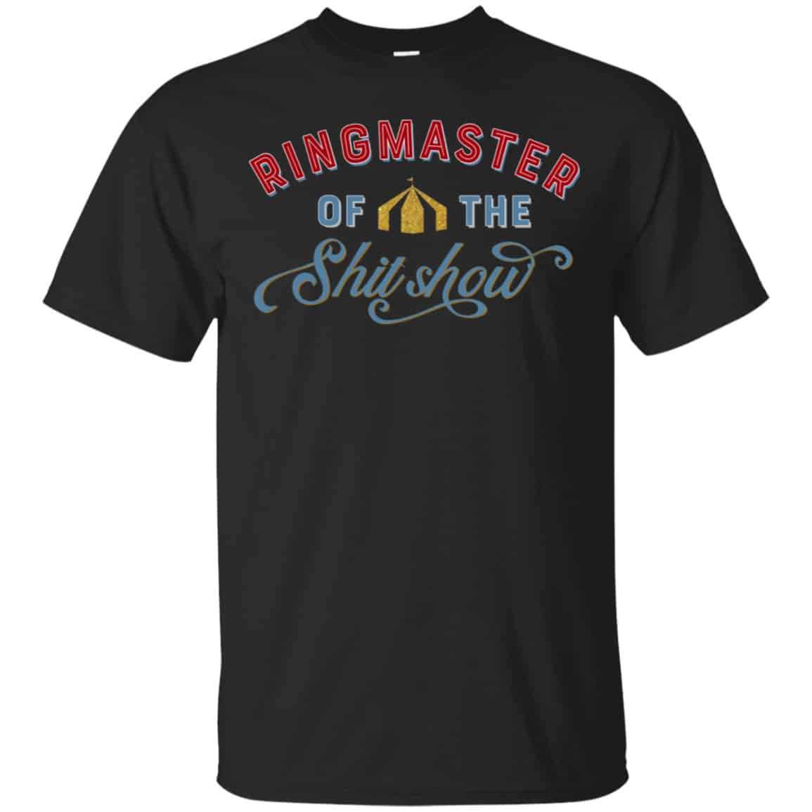 Ringmaster Of The Shit Show Shirt, Hoodie, Tank