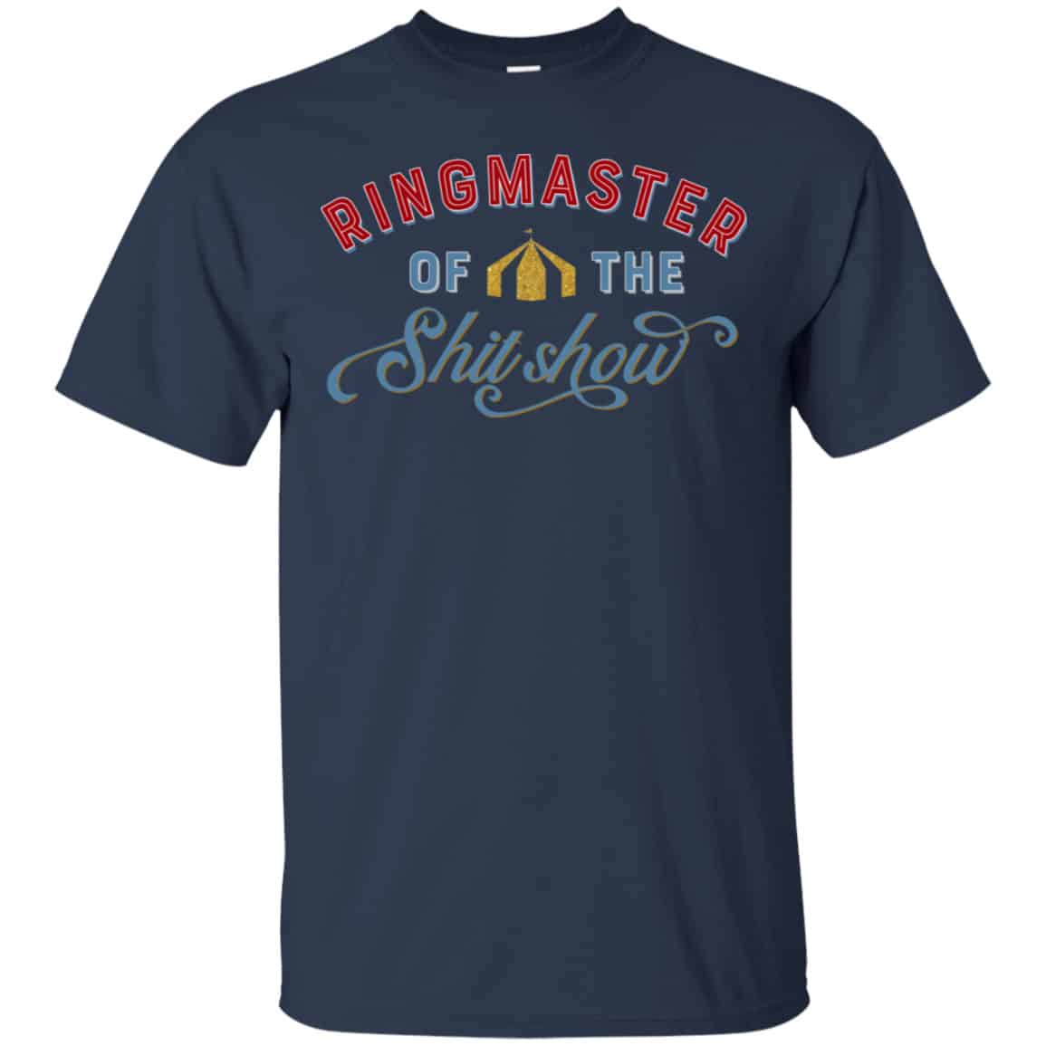 Ringmaster Of The Shit Show Shirt, Hoodie, Tank