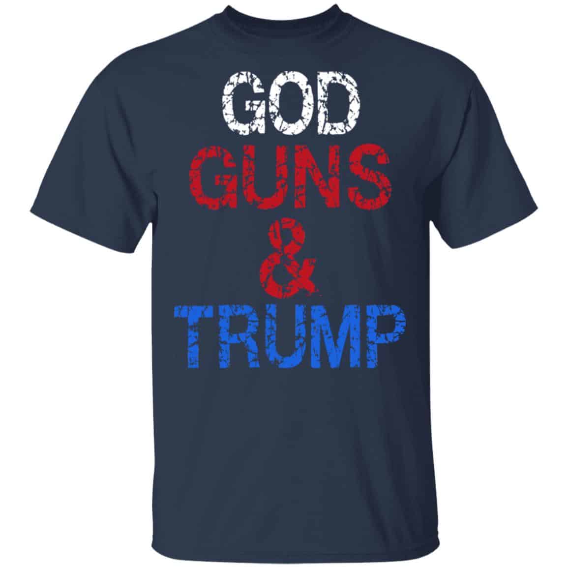God Guns & Trump Shirt, Hoodie, Tank