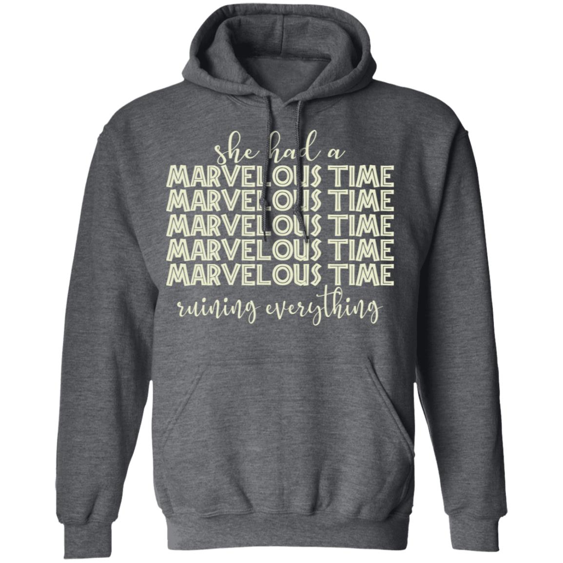 She Had A Marvelous Time Shirt, Hoodie, Tank