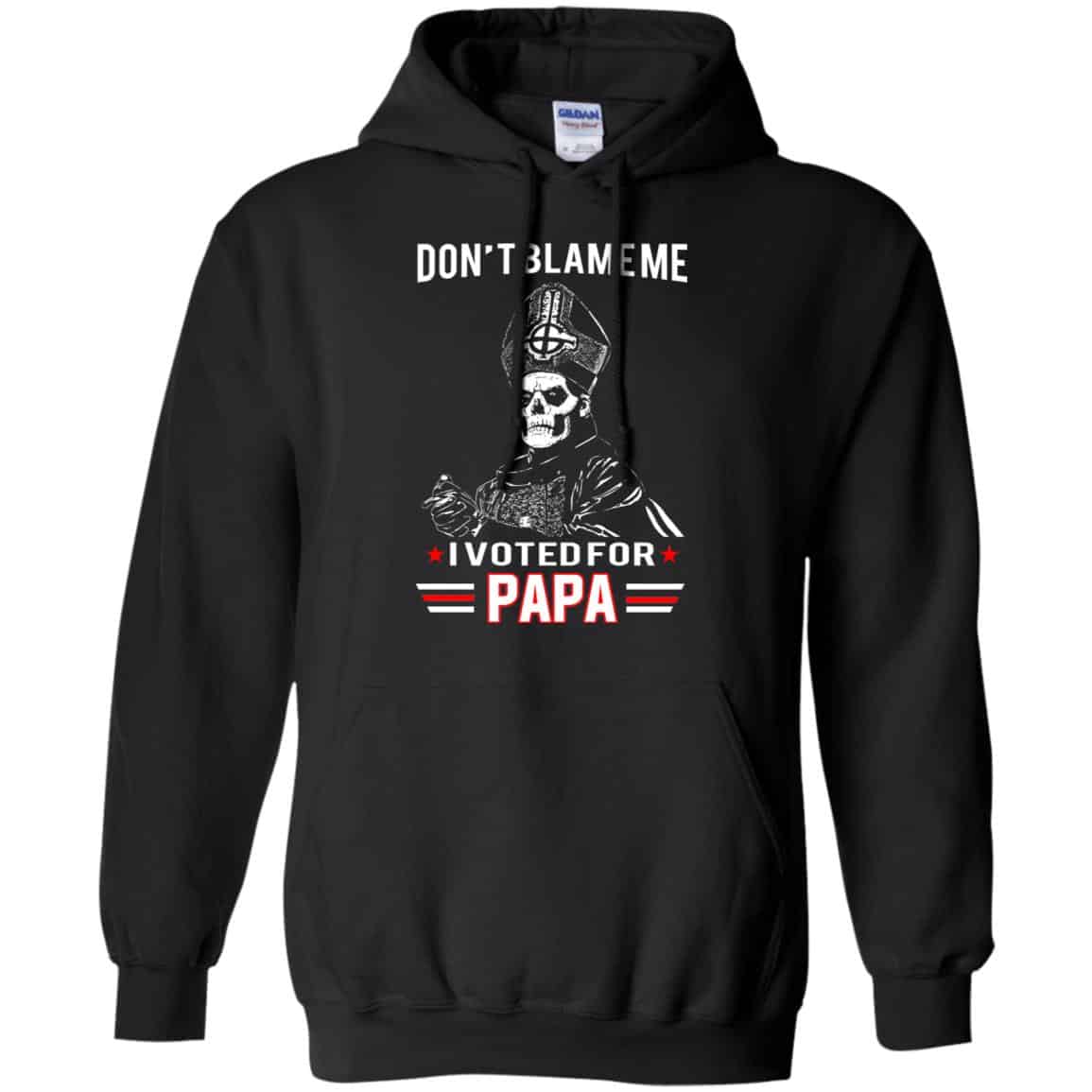 Don’t Blame Me I Voted For Papa Shirt, Hoodie, Tank
