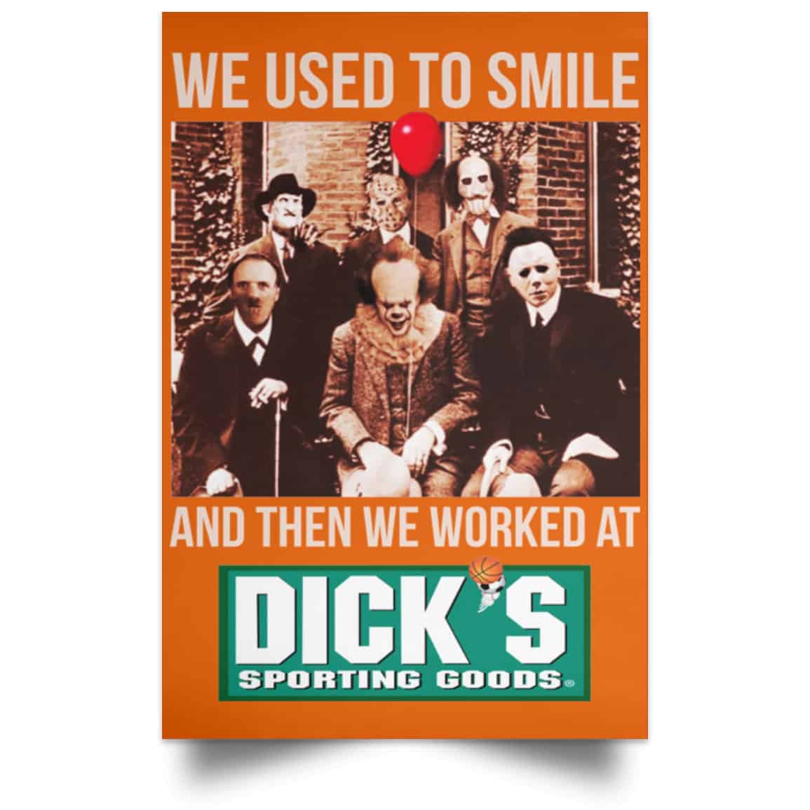 We Used To Smile And Then We Worked At Dick’s Sporting Goods Posters