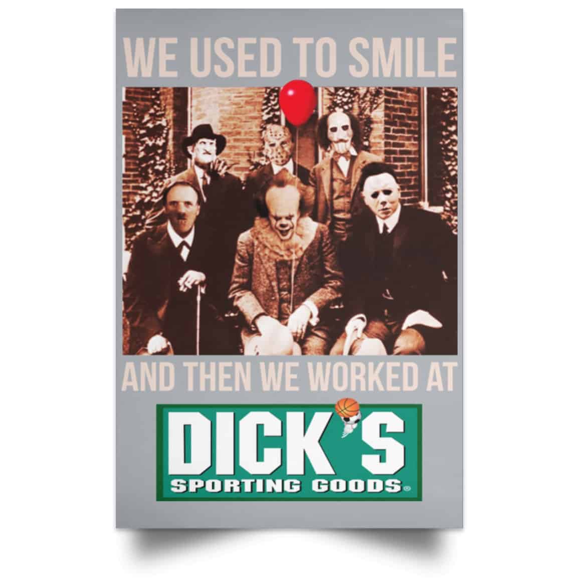 We Used To Smile And Then We Worked At Dick’s Sporting Goods Posters