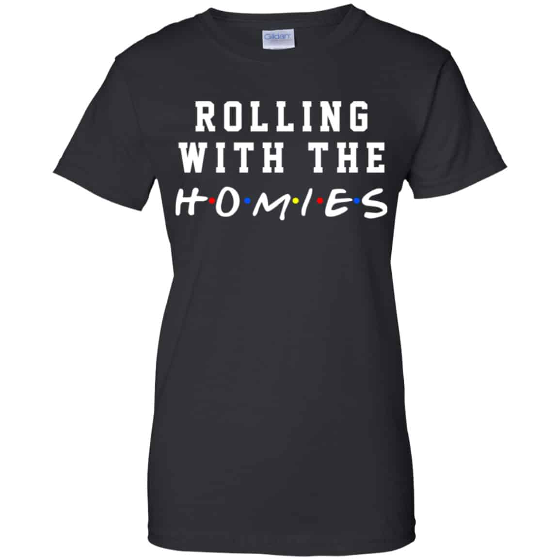 Rolling With The Homies Shirt, Hoodie, Tank