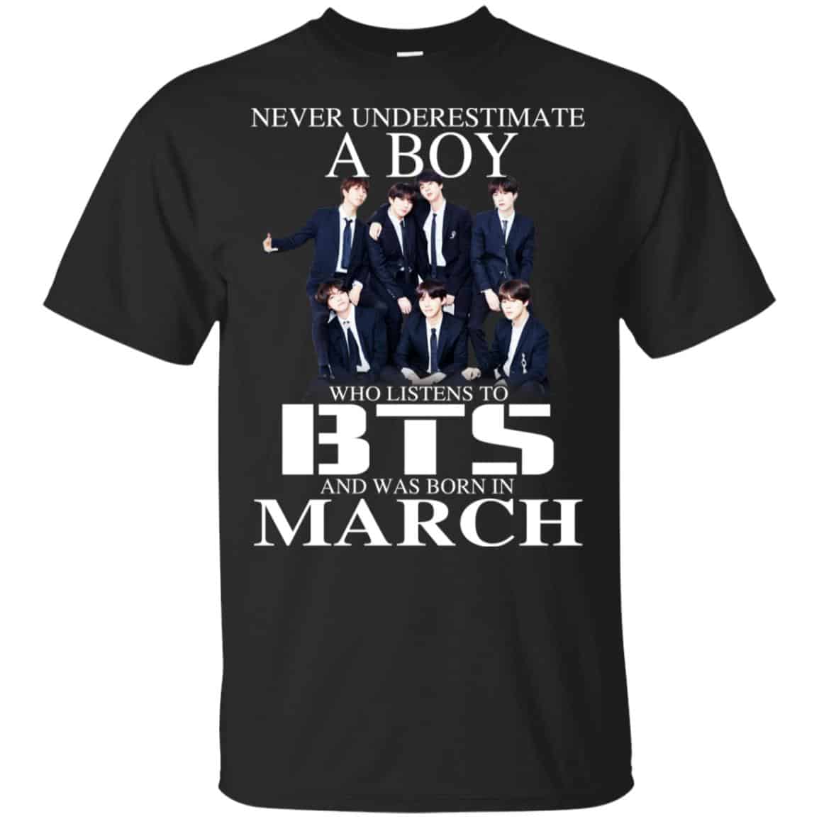 A Boy Who Listens To BTS And Was Born In March T-Shirts, Hoodie, Tank