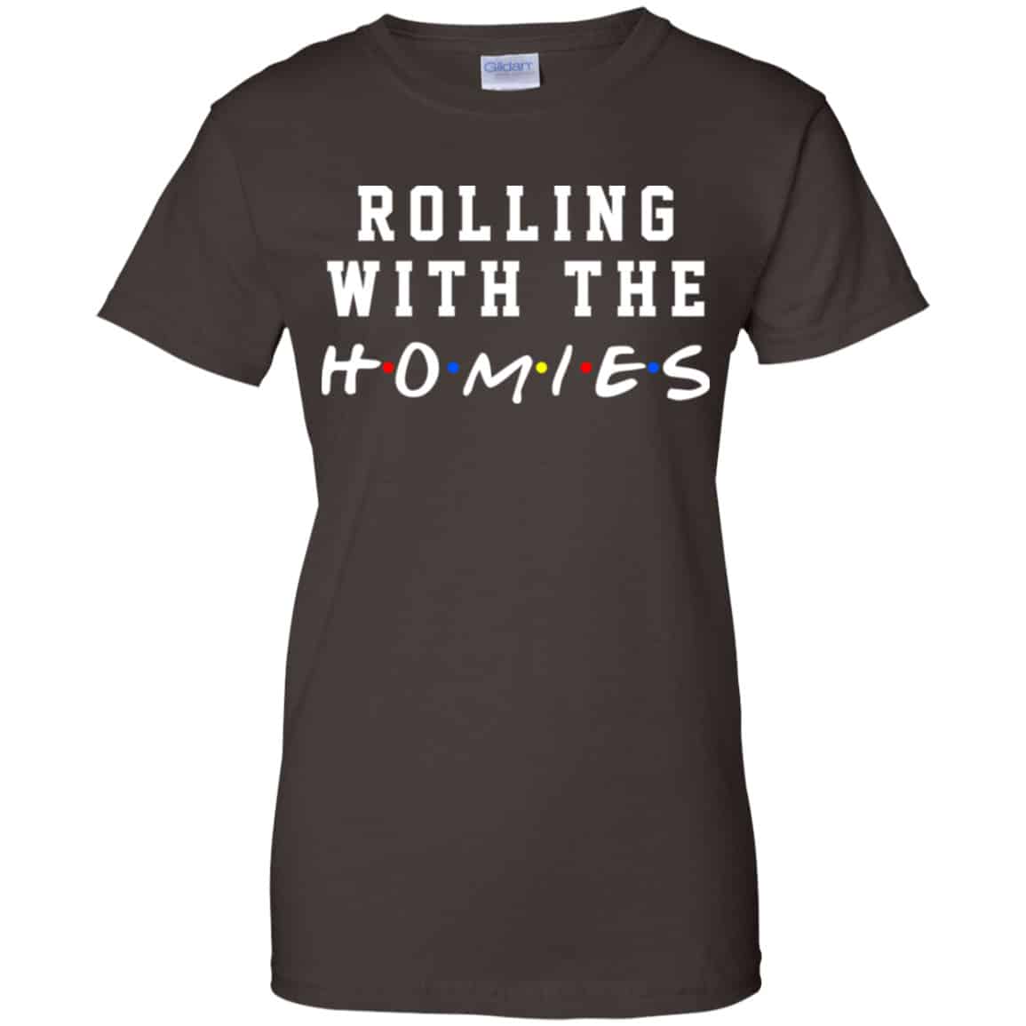 Rolling With The Homies Shirt, Hoodie, Tank