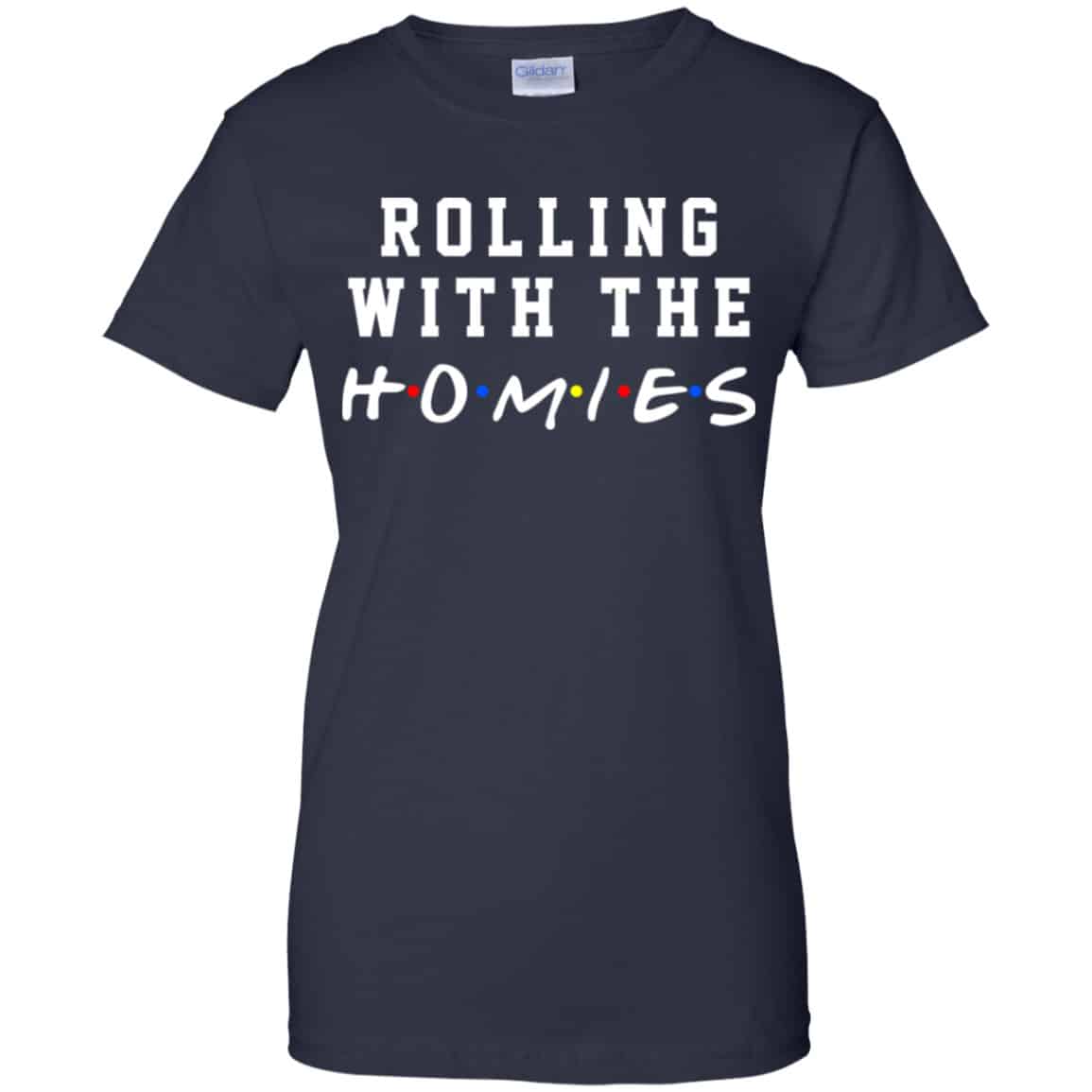 Rolling With The Homies Shirt, Hoodie, Tank