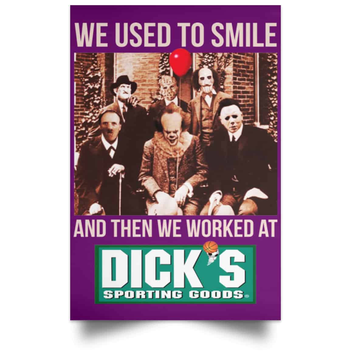 We Used To Smile And Then We Worked At Dick’s Sporting Goods Posters