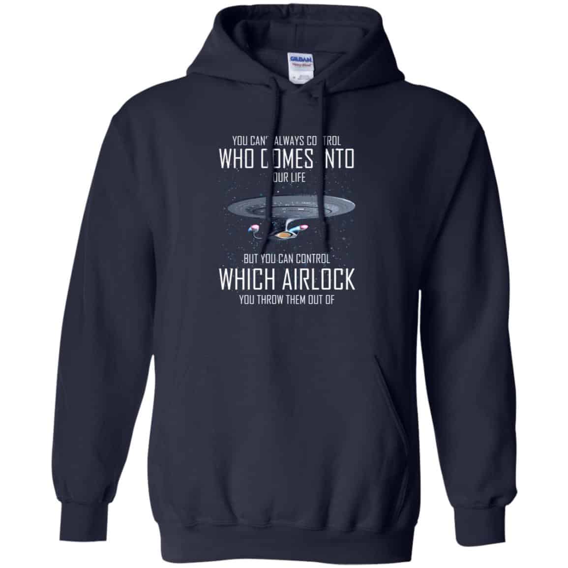 Star Trek: You Can’t Always Control Who Comes Into Your Life T-Shirts, Hoodie, Tank