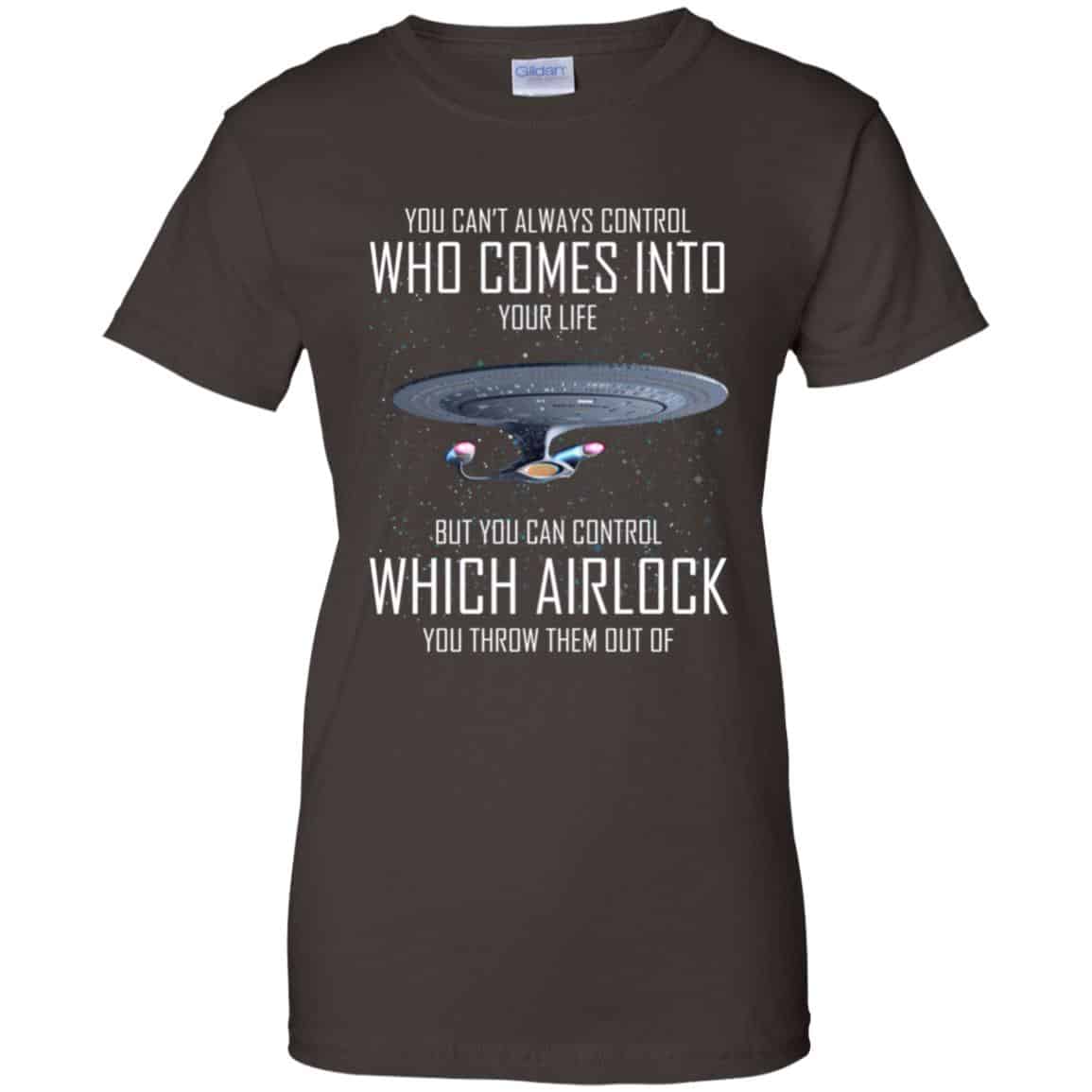 Star Trek: You Can’t Always Control Who Comes Into Your Life T-Shirts, Hoodie, Tank