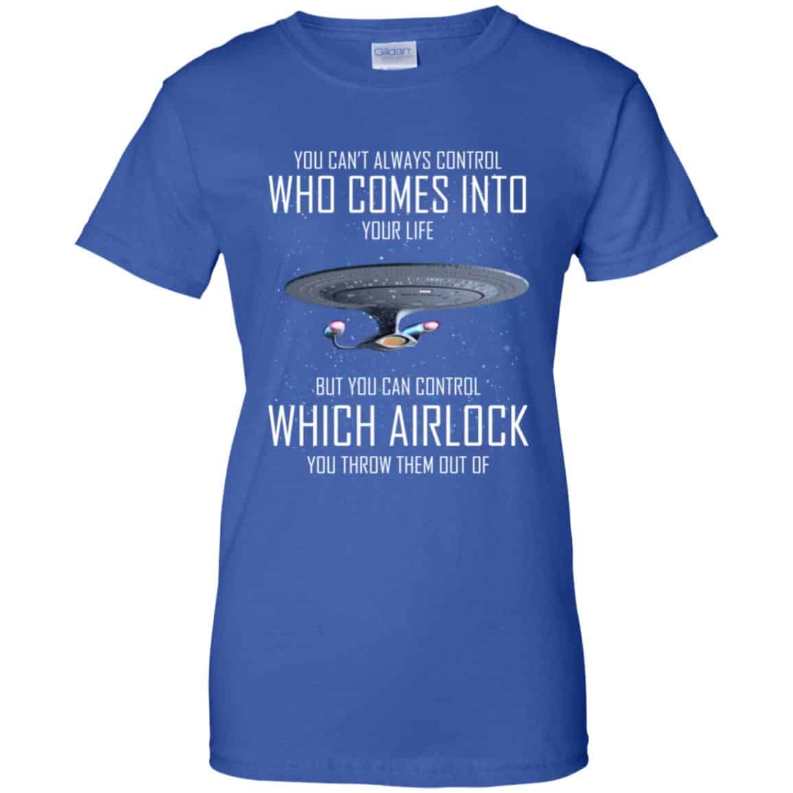 Star Trek: You Can’t Always Control Who Comes Into Your Life T-Shirts, Hoodie, Tank