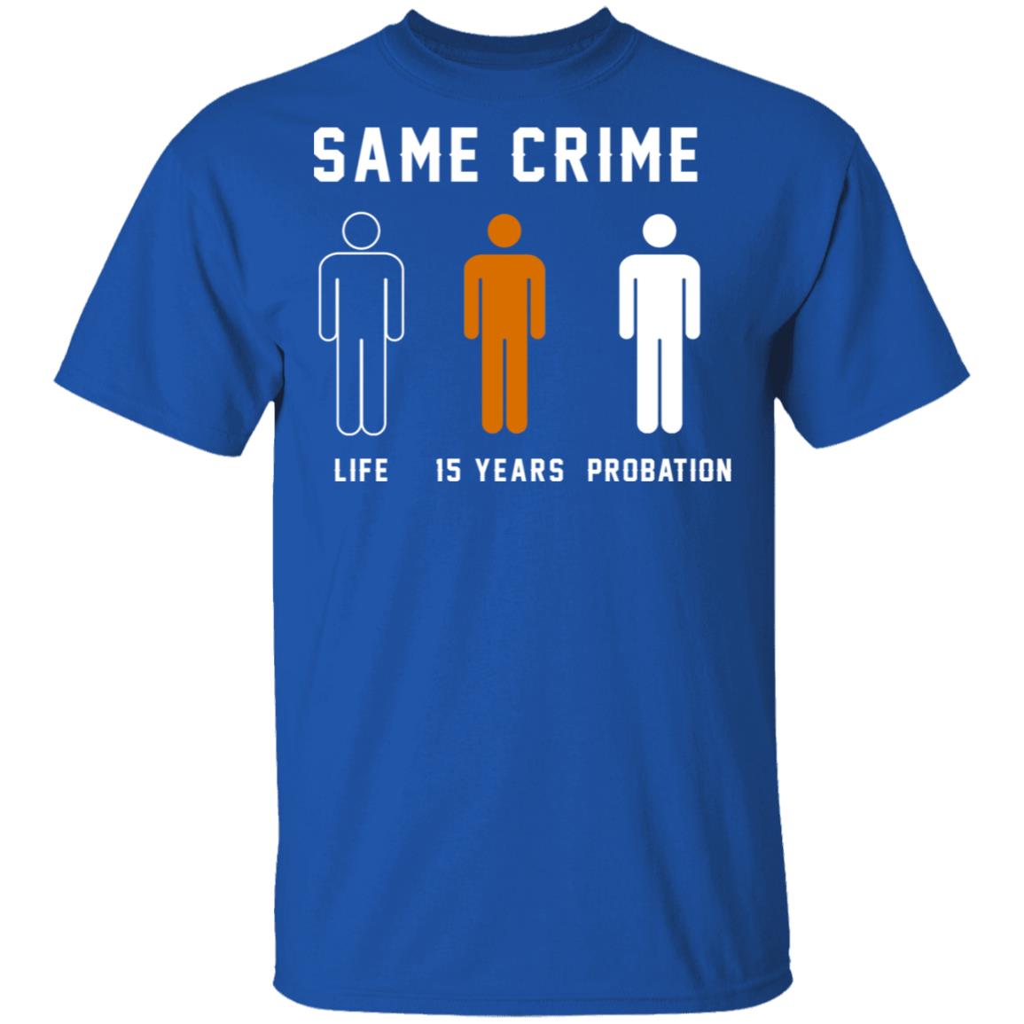 Same Crime Life Is Years Probation Shirt, Hoodie, Tank